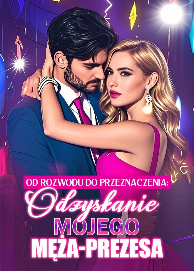Od rozwodu do przeznaczenia: Odzyskanie mojego męża-prezesa
