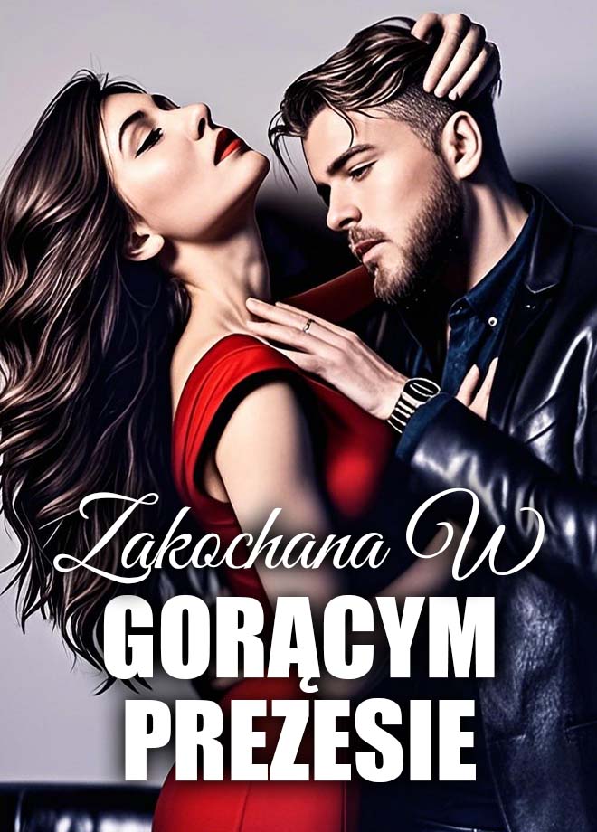 Zakochana w gorącym prezesie - Powieść