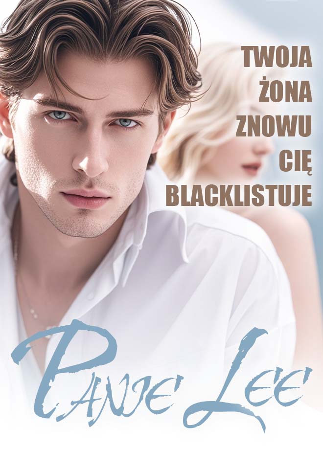 Panie Lee, Twoja żona znowu cię blacklistuje. - Powieść