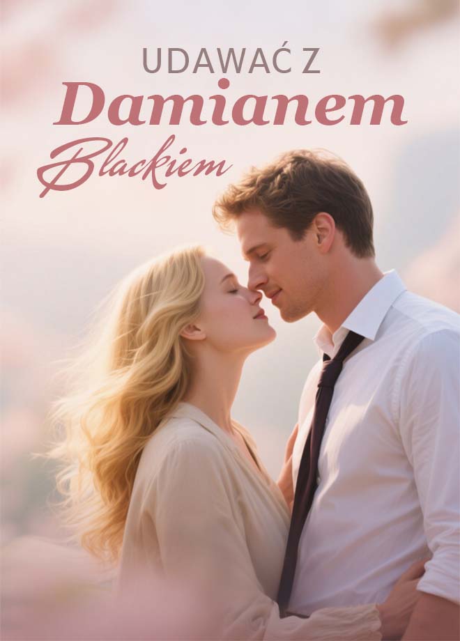 Udawać z Damianem Blackiem - Powieść