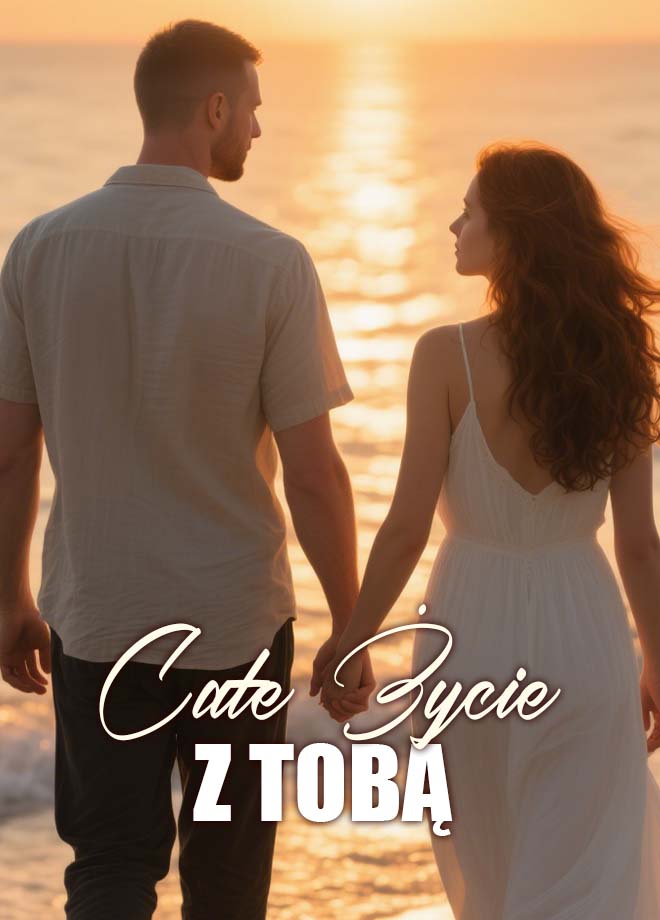 Całe życie z tobą - Powieść
