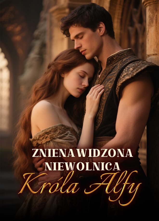 Znienawidzona Niewolnica Króla Alfy - Powieść