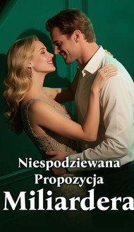 Niespodziewana Propozycja Miliardera
